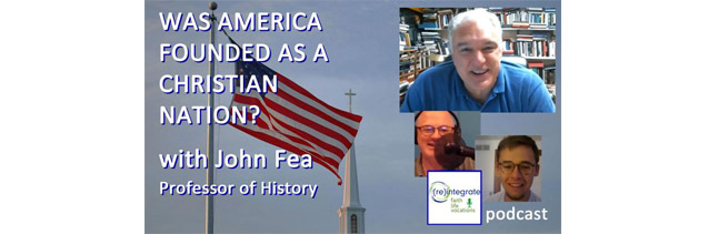 Was America Founded As A Christian Nation? With John Fea | (re ...