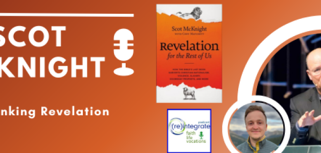 SCOT McKNIGHT – Rethinking Revelation